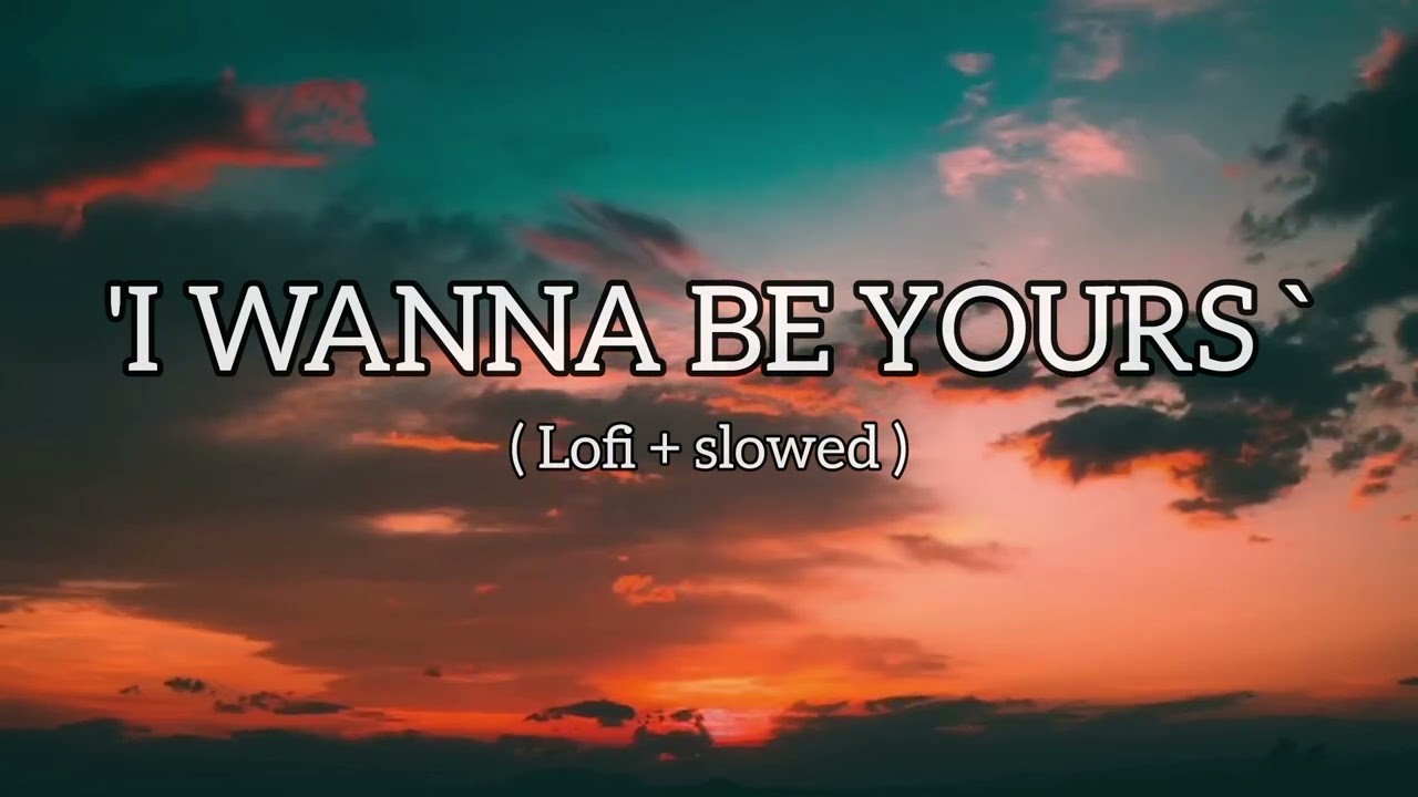 I Wanna Be Yours  - Arctic Monkeys 