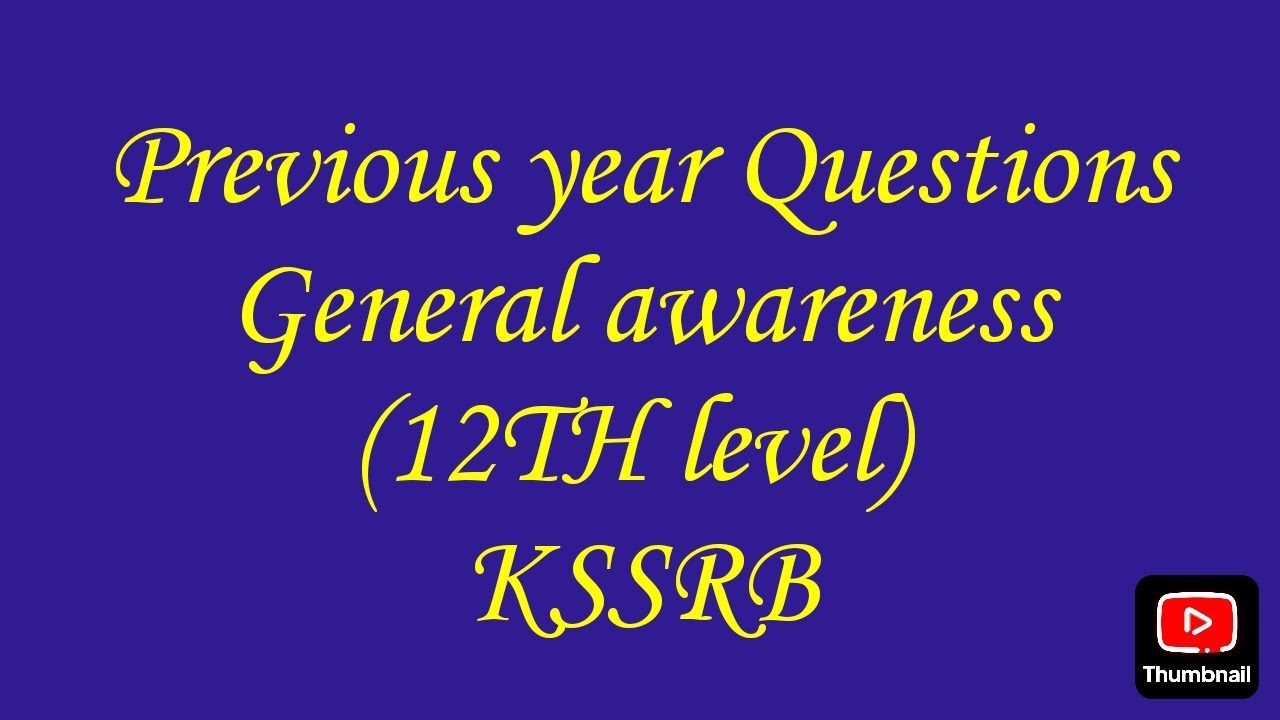 General awareness /Previous years Questions/PYQ/KSSRB (12TH) level