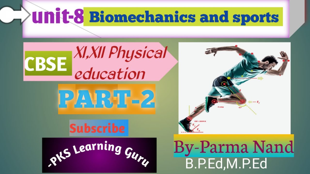 Biomechanics & Sports | CH - 8 | CBSE Class 12th 2024🔥Part-2 💥