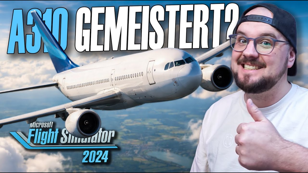 Von Chaos zu Kontrolle? Bekomme ich den A310 endlich unter Kontrolle im MSFS 2024 Karriere Modus!