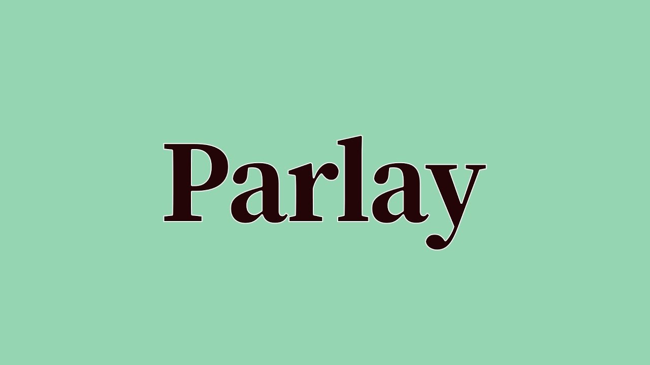 Parlay Pronunciation and Meaning