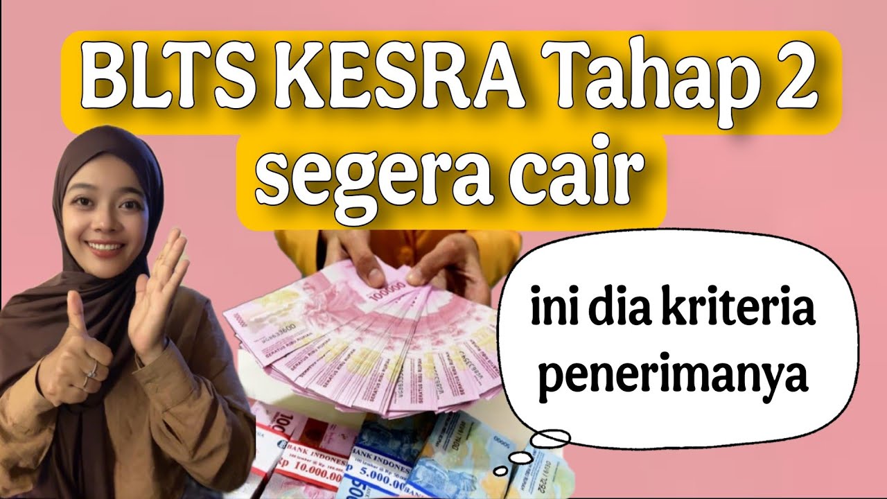 BLTS KESRA TAHAP 2 SEGERA CAIR | CEK KRITERIA PENERIMANYA
