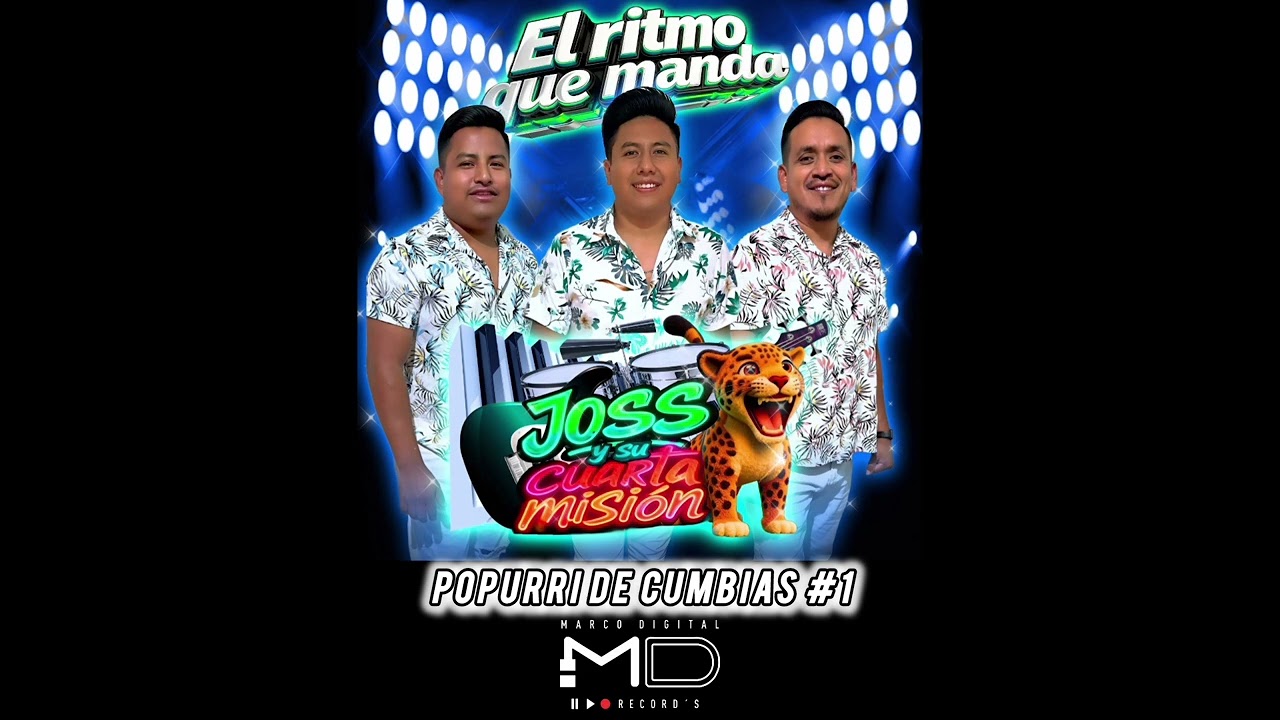 Popurri de cumbias. Joss Y Su Cuarta Misión.