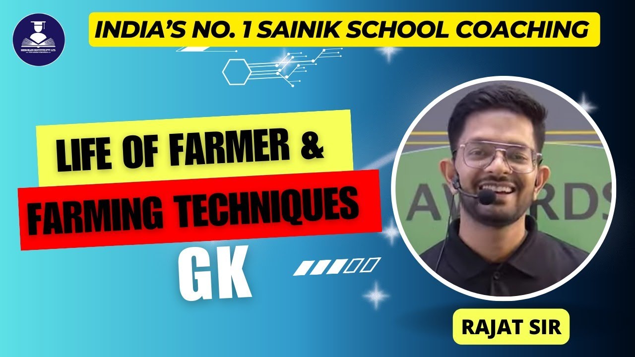 Life Of Farmer & Farming Techniques || SAINIK SCHOOL ONLINE COACHING
