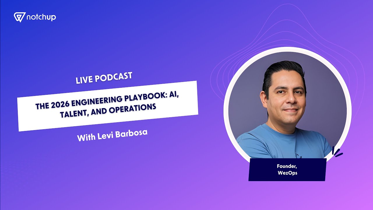 The 2026 Engineering Playbook: AI, Talent, and Operations