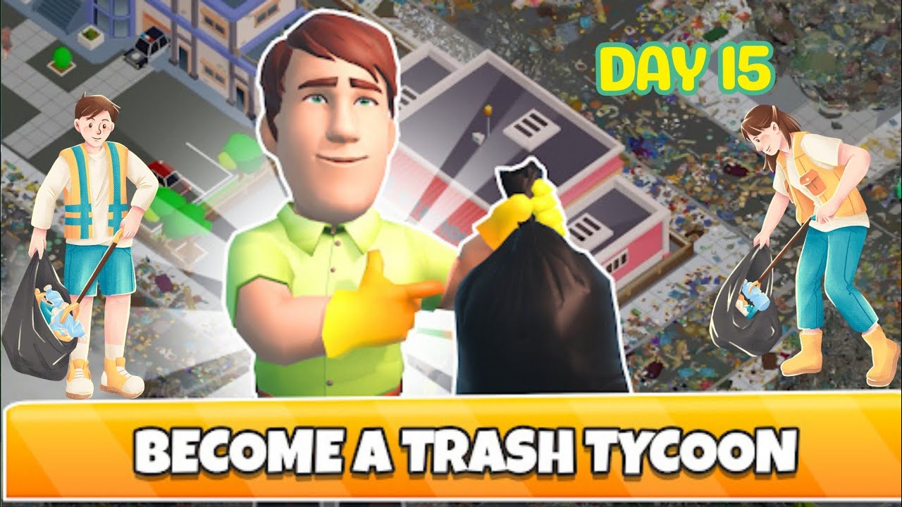 🔥 Trash Tycoon — Day 15 🔥 | Gaming with Dr. Fj