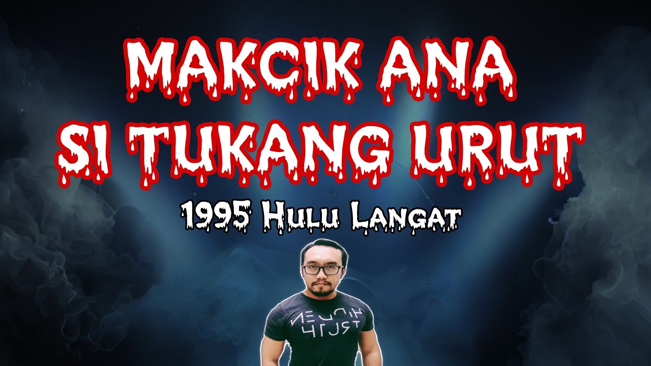 TUKANG URUT (1995 Hulu Langat)