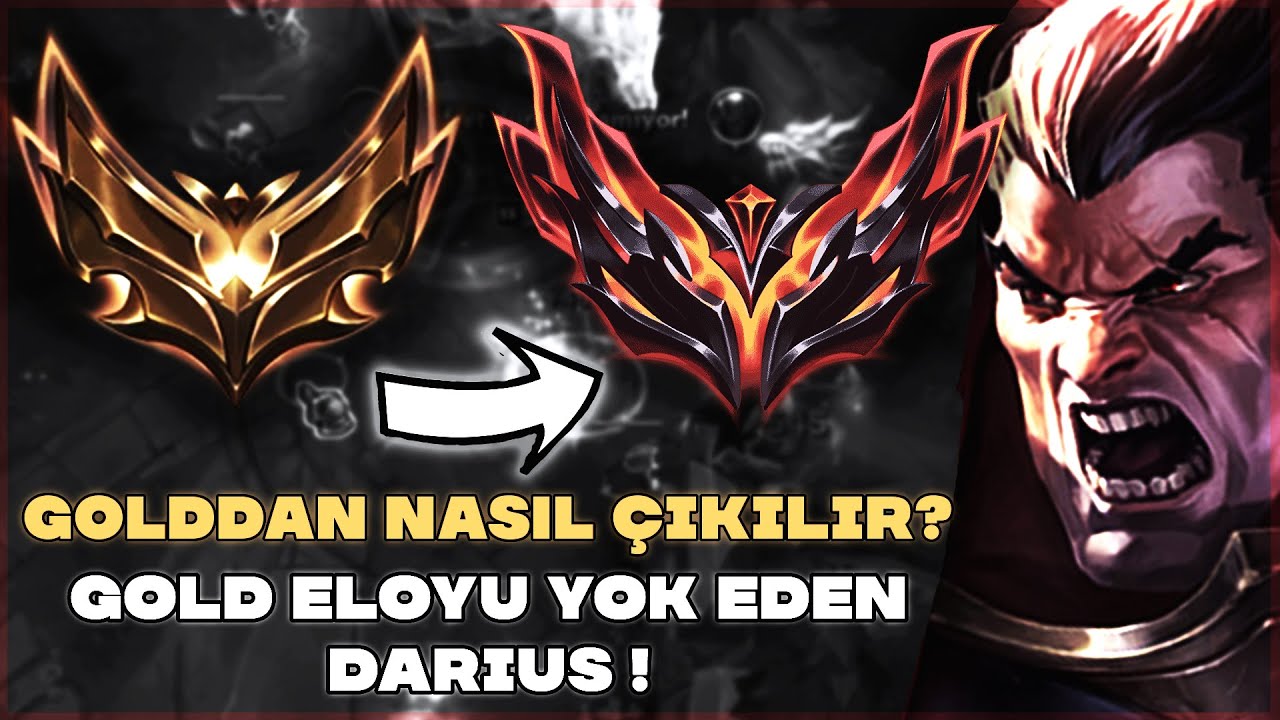GOLD ELODAN NASIL ÇIKILIR ? | DARIUS | TOP LANE REHBERİ | TEK HAREKETIMDE OYUNU NASIL KAZANDIRTTIM?