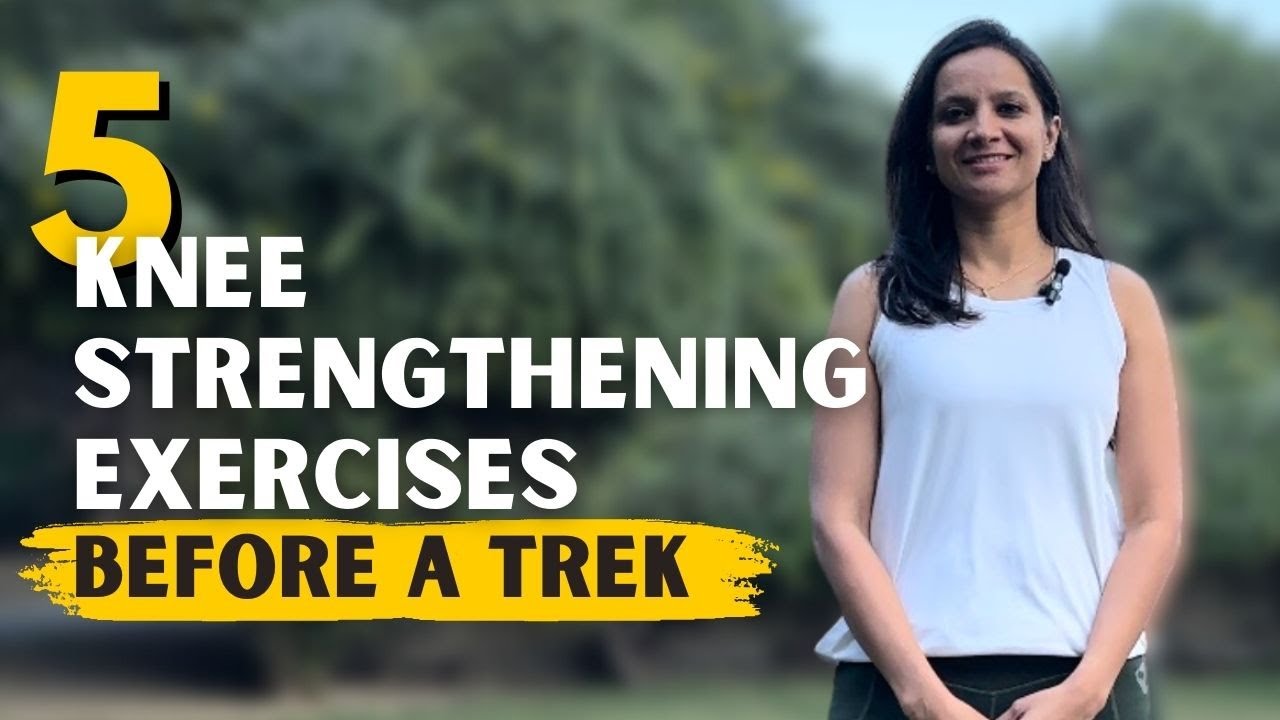 5 Knee Strengthening Exercises To Do Before A Trek | Health and Fitness | Knee Pain | Indiahikes