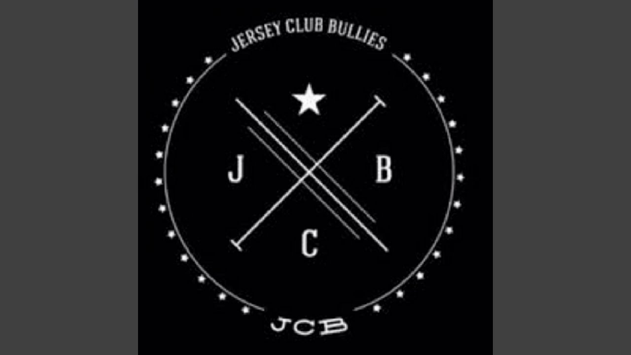 Jersey Club Bullies Anthem