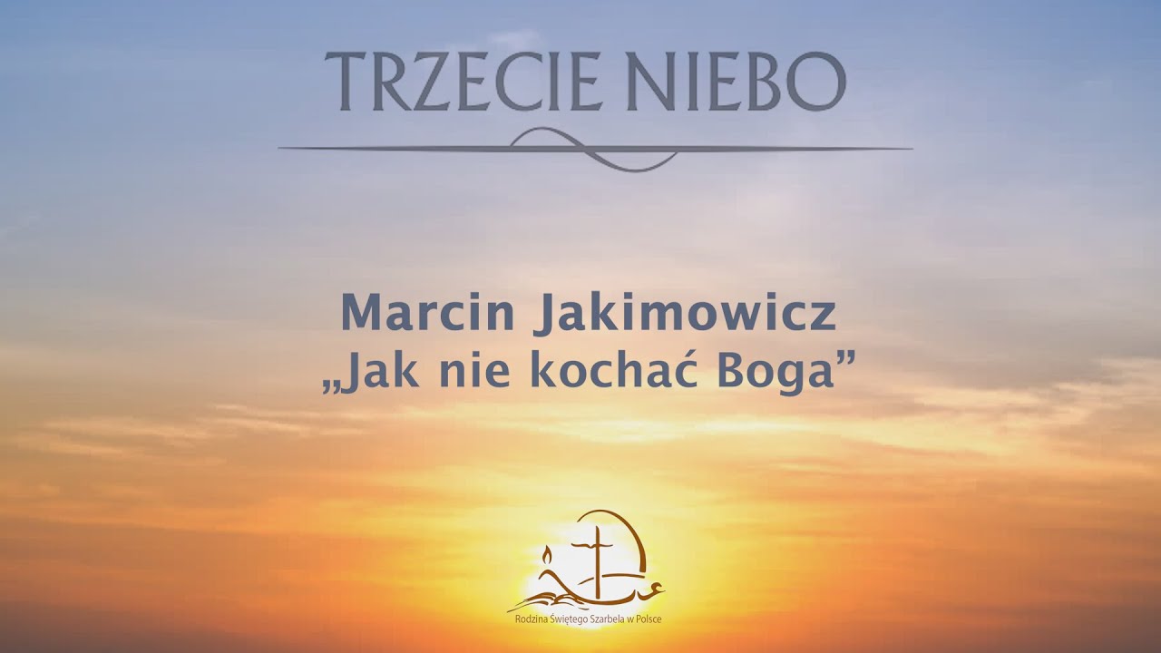 Trzecie Niebo - Marcin Jakimowicz