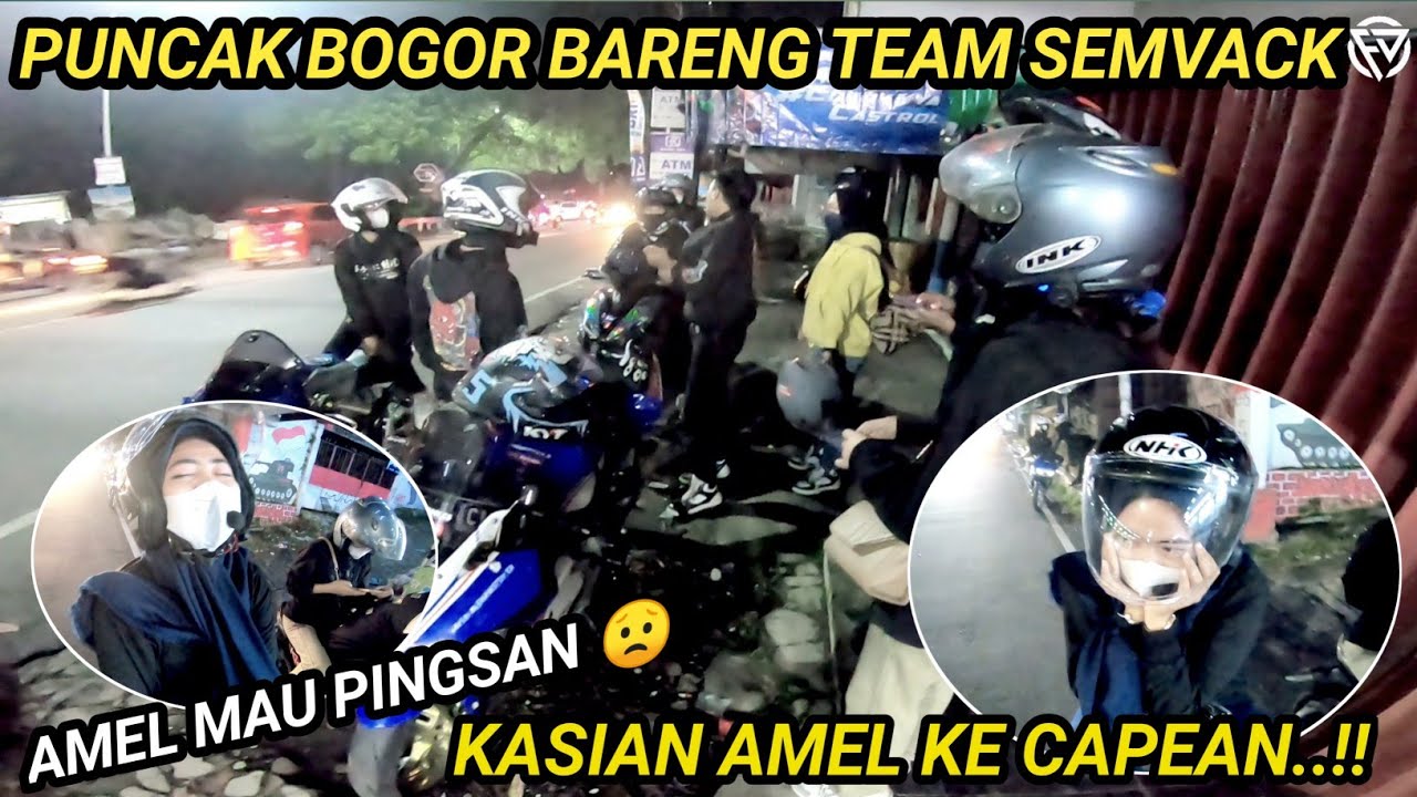PERJALANAN TEAM SEMVACK PUNCAK BOGOR ‼️AMEL KECAPEAN