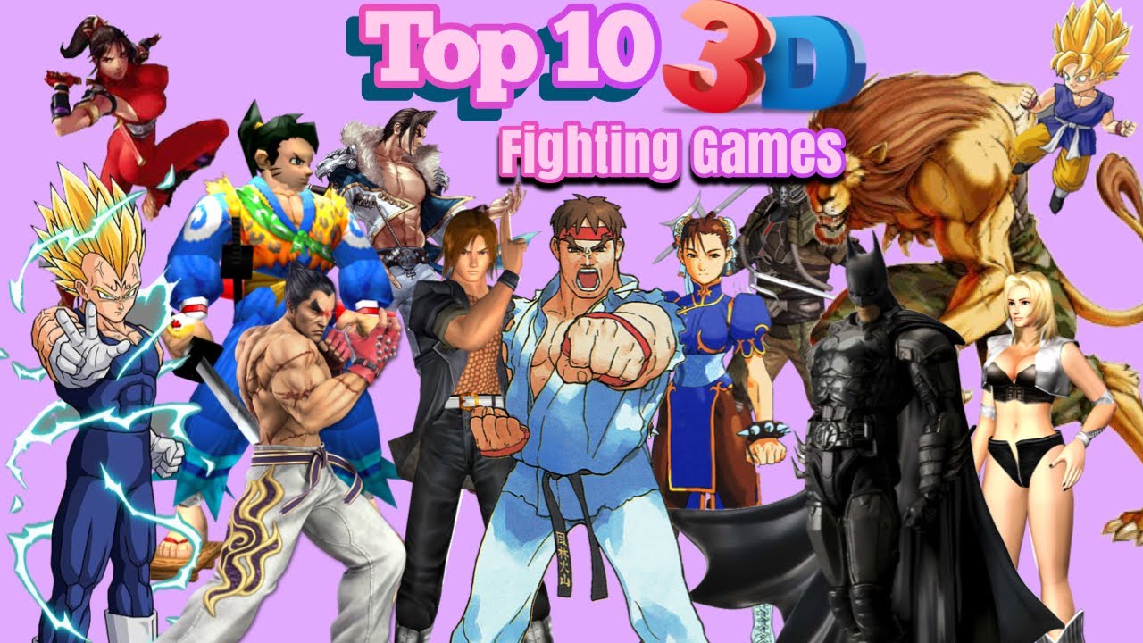 TOP 10 3D FIGHTING GAMES