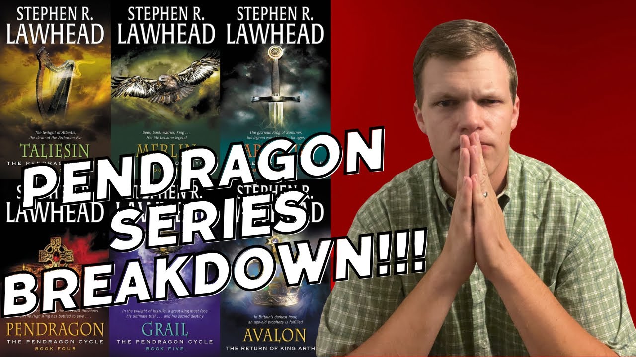 The PENDRAGON CYCLE by Stephen R. Lawhead Series Breakdown | No Spoilers