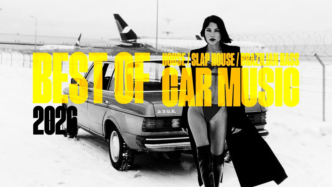 BEST OF CAR MUSIC MIX 2026 #10🔥Best Remixes of Popular Songs & UKG, HyperTechno, EDM, Slap House