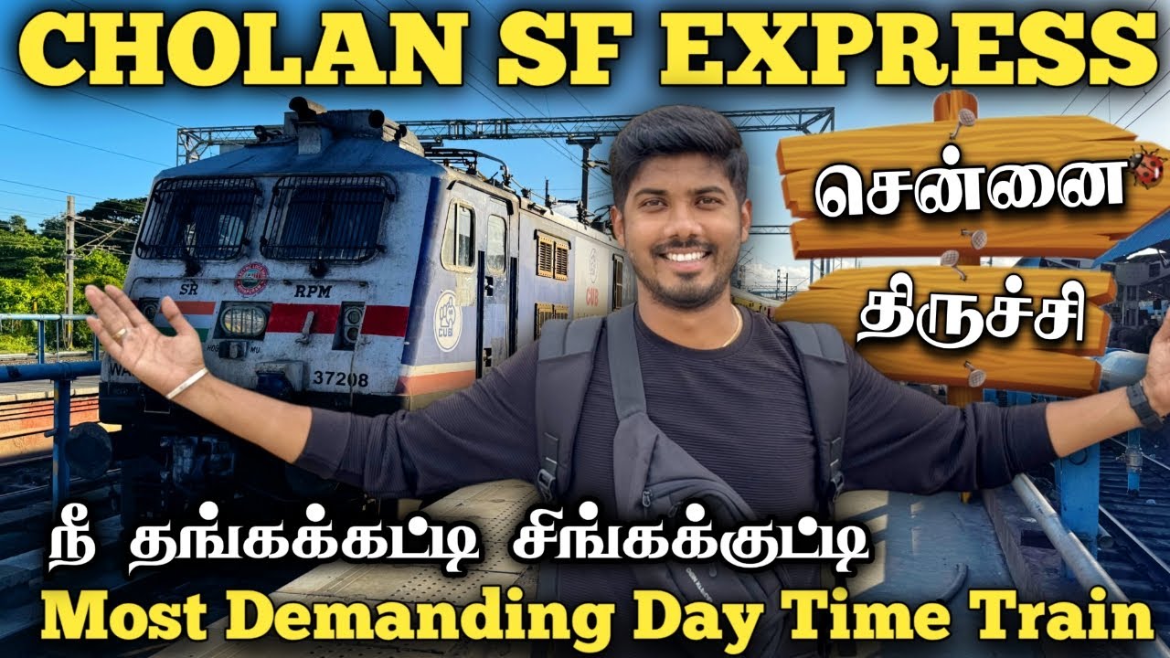 🚂சோழன் அதிவிரைவு வண்டி | CHOLAN EXPRESS FULL JOURNEY | CHENNAI TO TRICHY TRAIN TRAVEL VLOG !