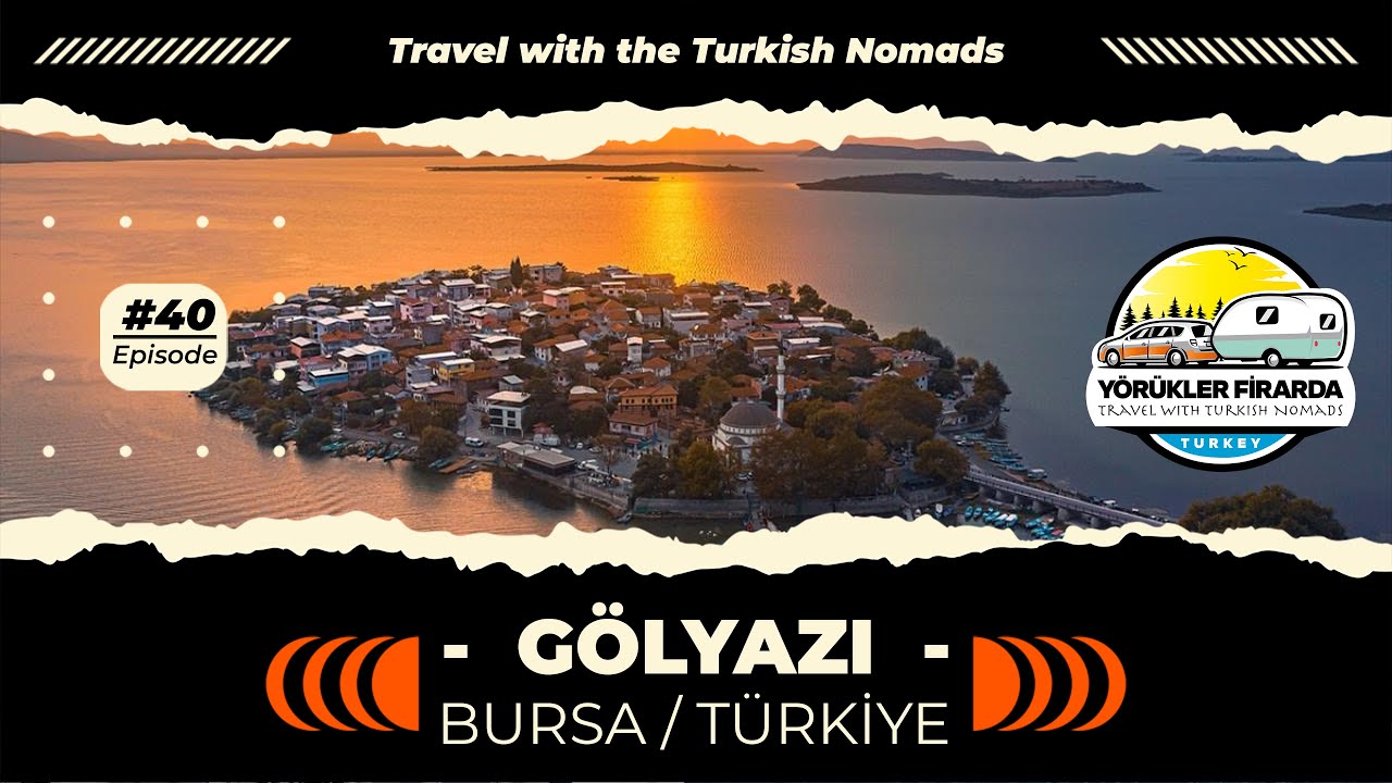 G&ouml;lyazı VLOG - Bursa G&ouml;lyazı Gezilecek Yerler, Bursa G&ouml;lyazı Sokak Lezzetleri - G&ouml;lyazı Gezi Rehberi
