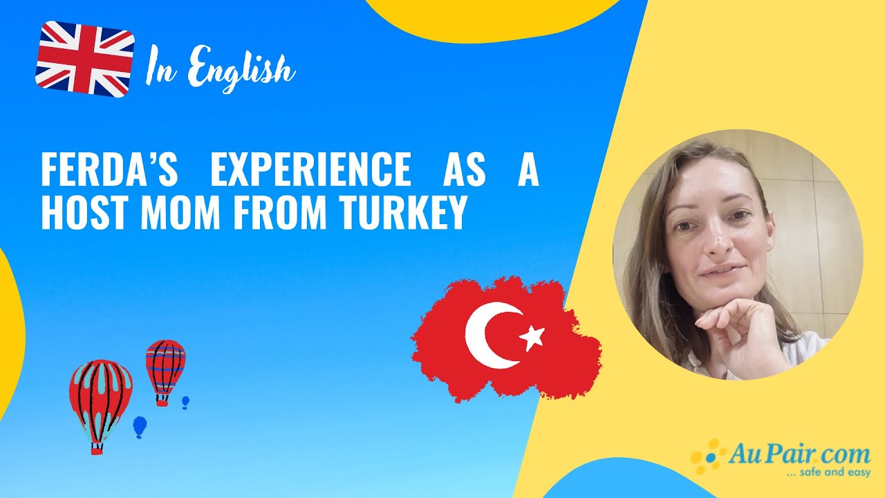 Ferda's experience as a Host Mom from Turkey | AuPair.com