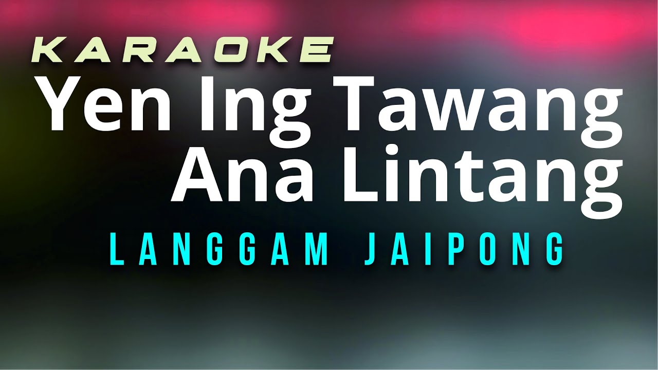 Karaoke Yen Ing Tawang Ono Lintang Langgam Jaipong
