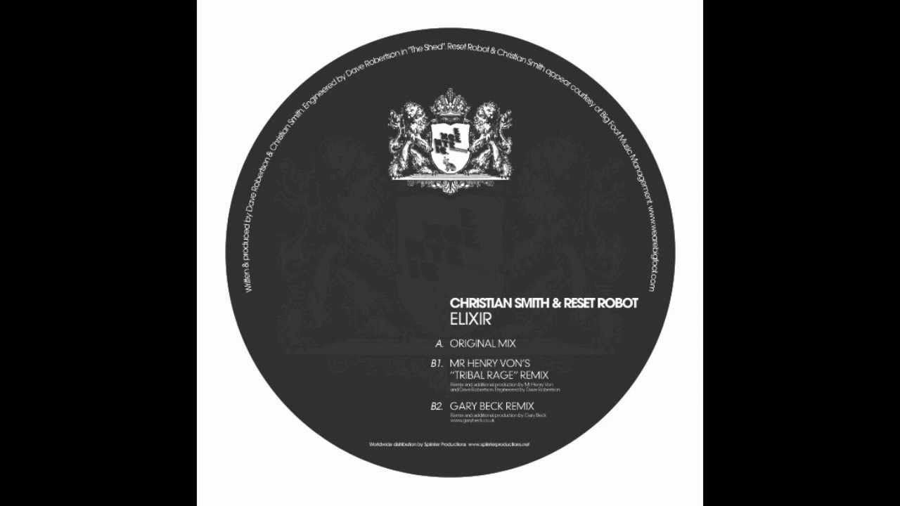 Christian Smith & Reset Robot - Elixir (Mr Henry Von's Tribal Rage Remix) [Excentric Muzik]