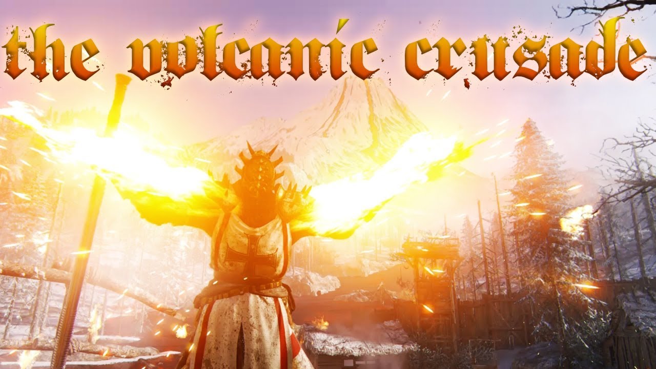 The Volcanic Crusade [For Honor]