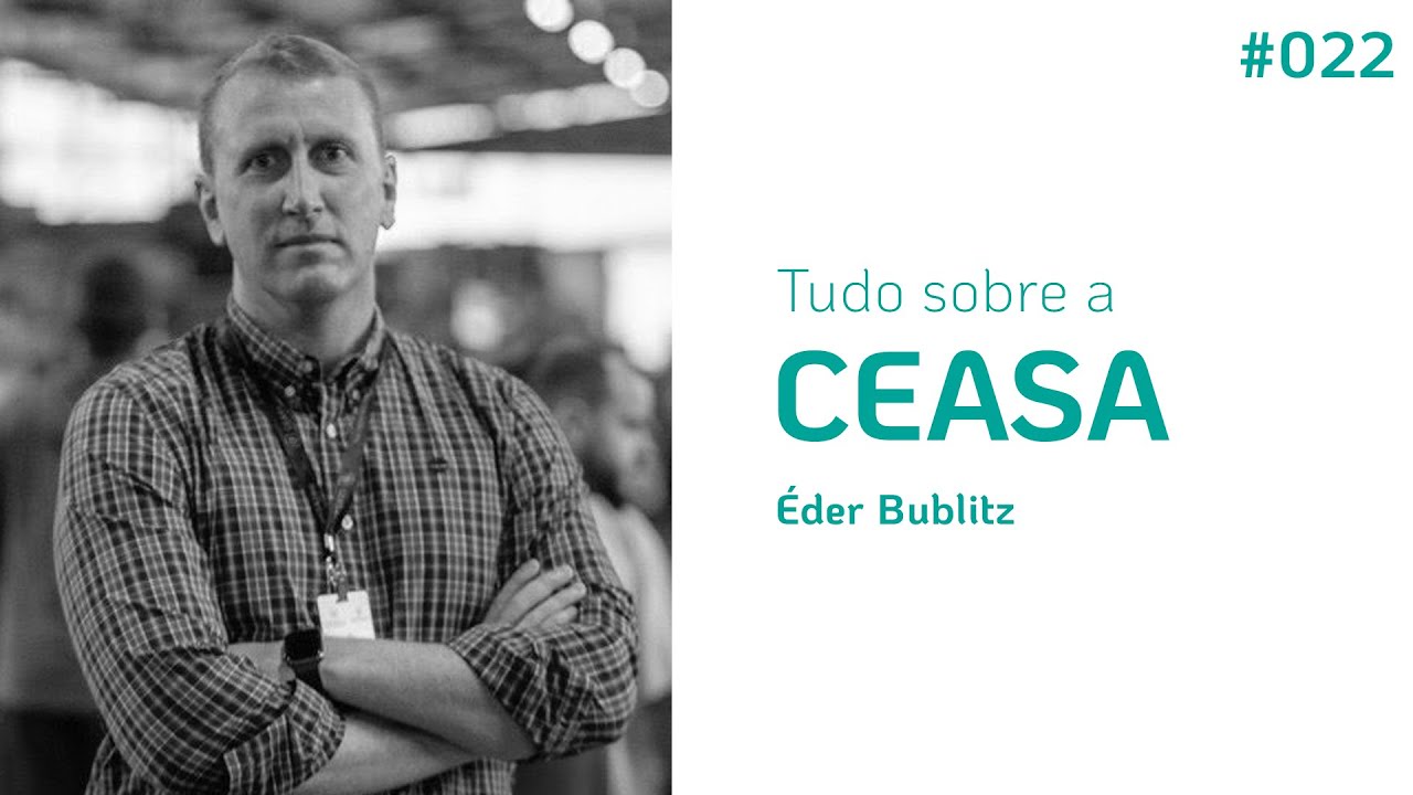 TUDO SOBRE A CEASA | ÉDER BUBLITZ | DEPOIS DA COLHEITA PODCAST #022
