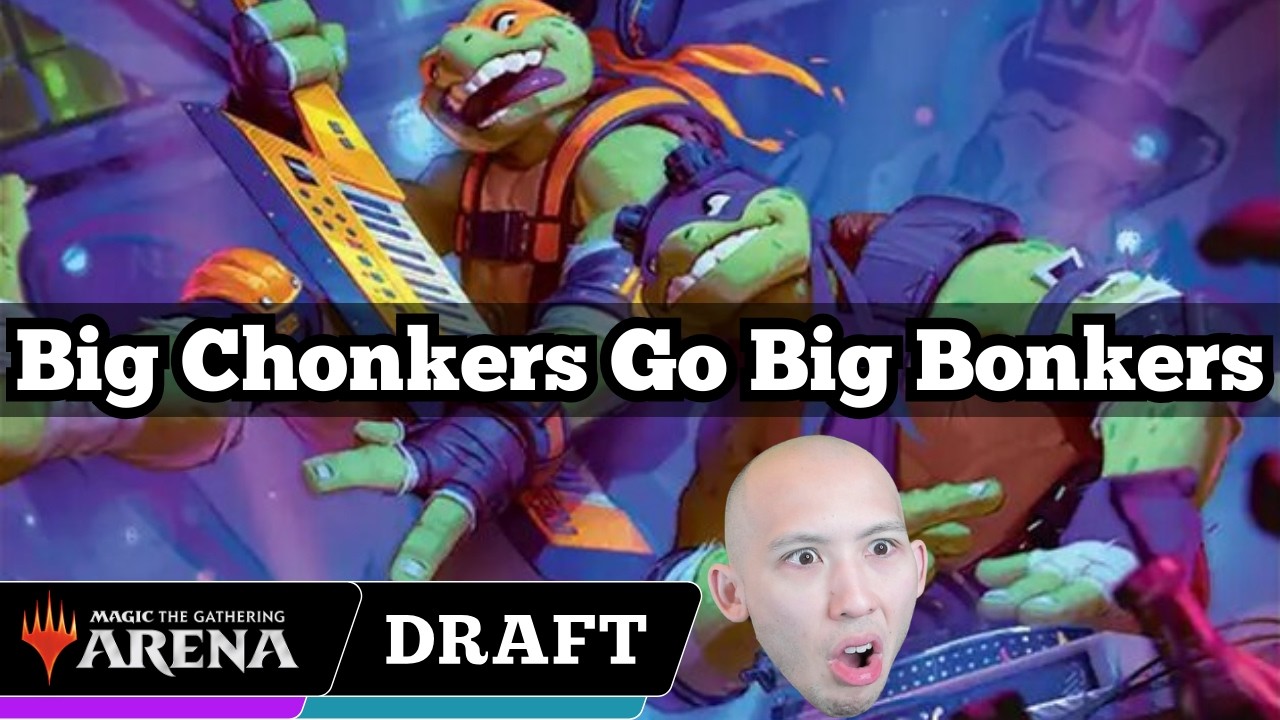 Big Chonkers Go Big Bonkers | Teenage Mutant Ninja Turtles Premier Draft | MTG Arena