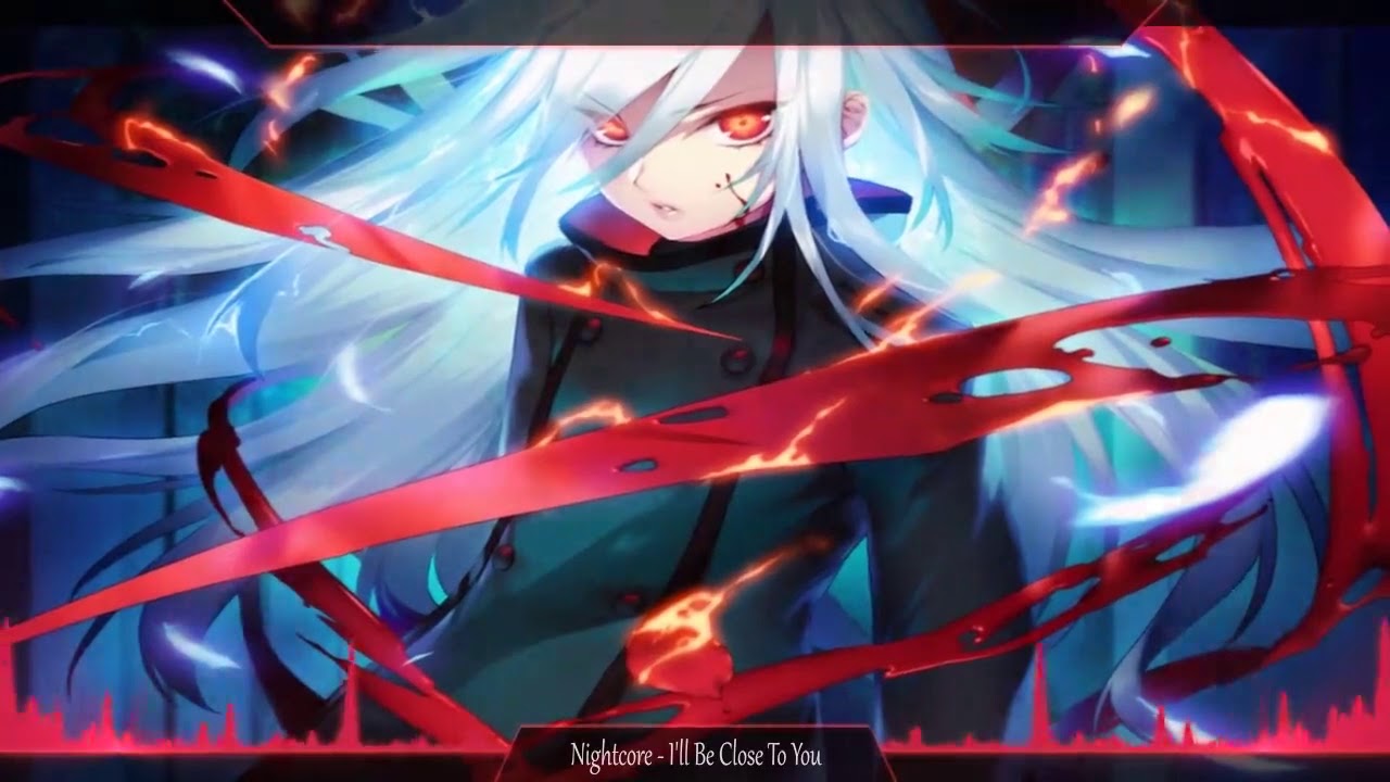 Nightcore - I'll Be Close To You