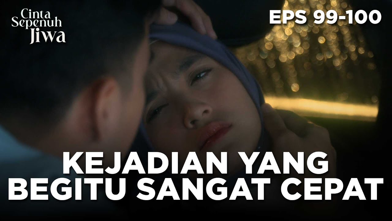 Julian Langsung Panik Saat Mengetahui Lala Sadar - CINTA SEPENUH JIWA | EPS 99-100 Part 3