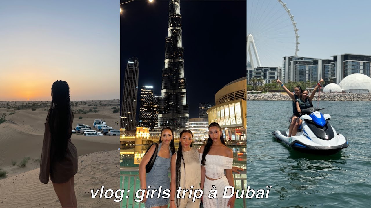 GIRLS TRIP À DUBAÏ I badcurlyhair