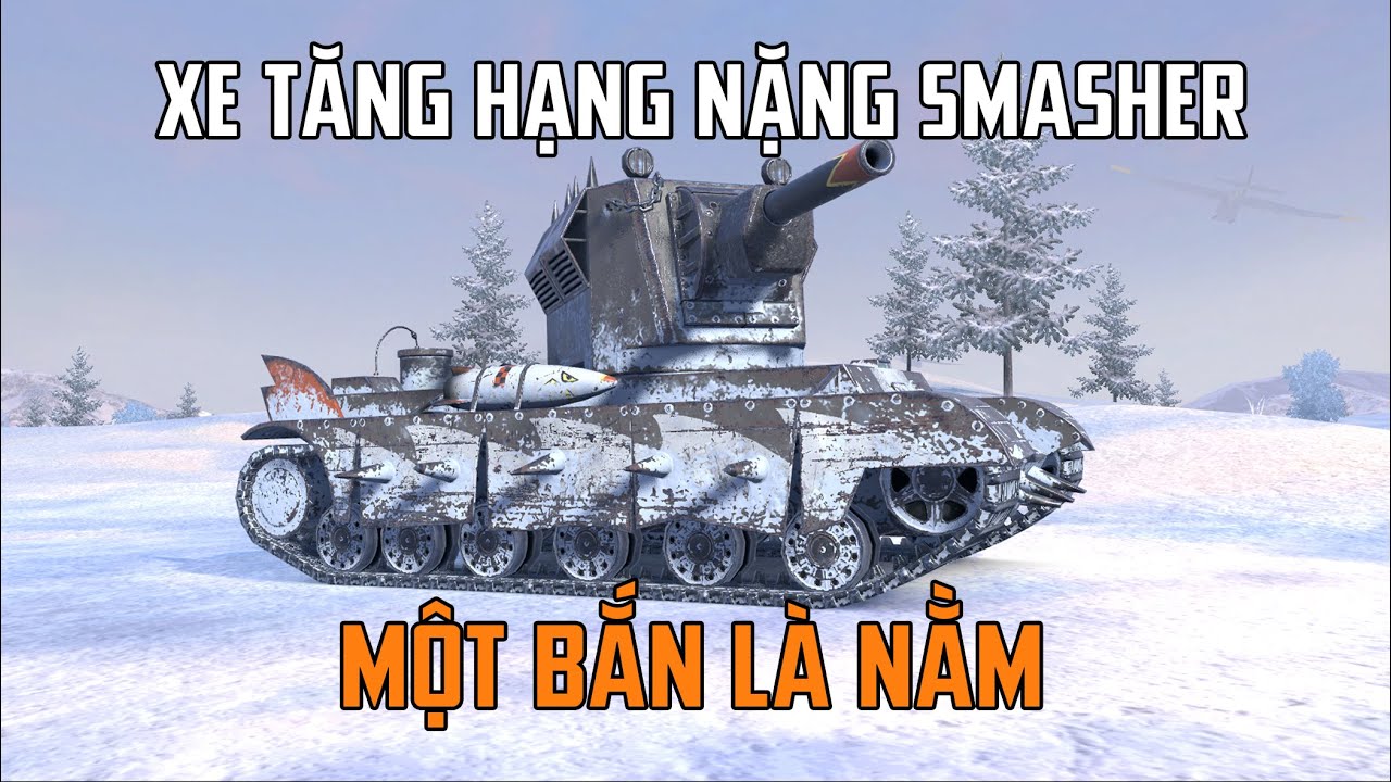 Xe tăng hạng nặng Smasher | WoT Blitz