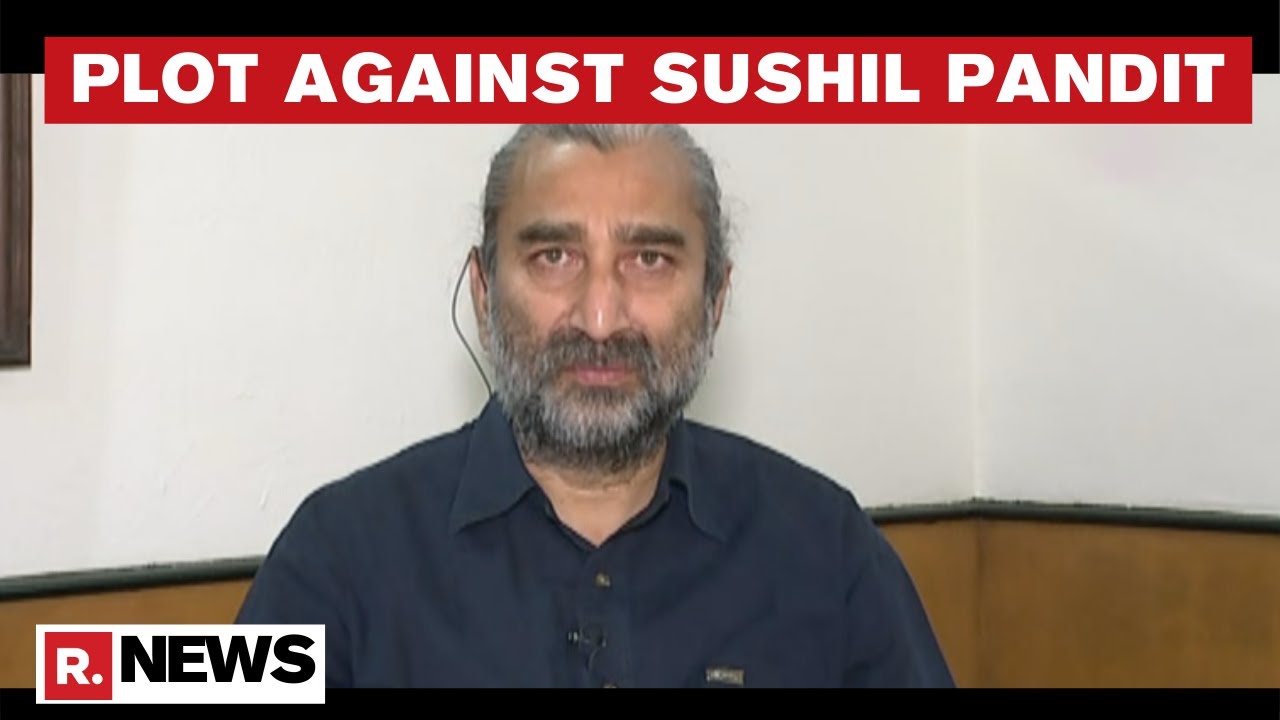 Sushil Pandit Speaks To Republic On His Assassination Plot