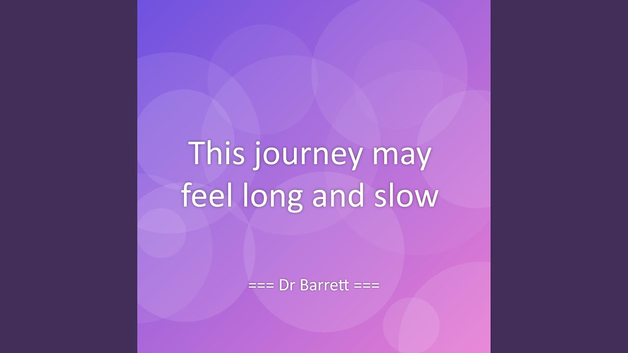 This journey may feel long and slow