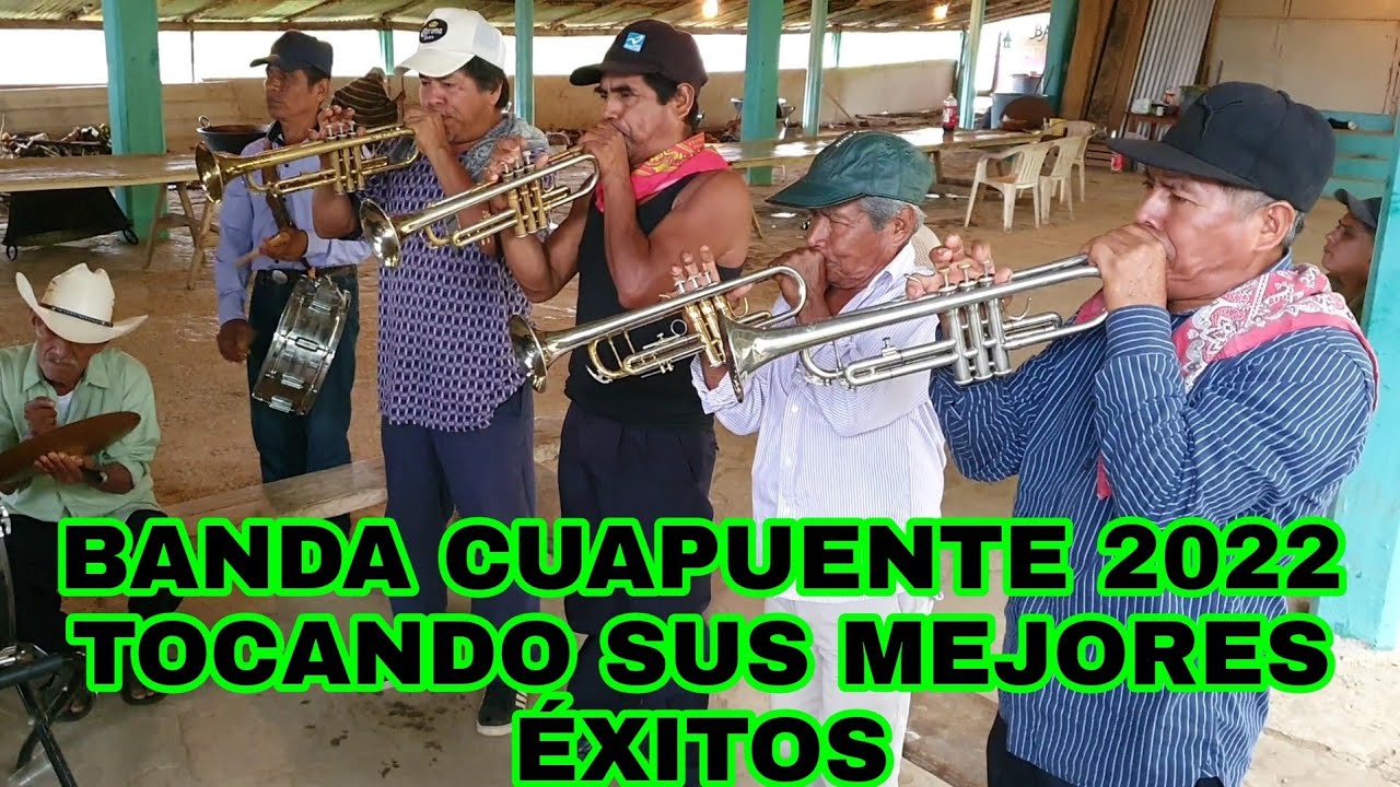 : BANDA DE VIENTO CUAPUENTE TOCANDO SUS ÉXITOS LO MEJOR :