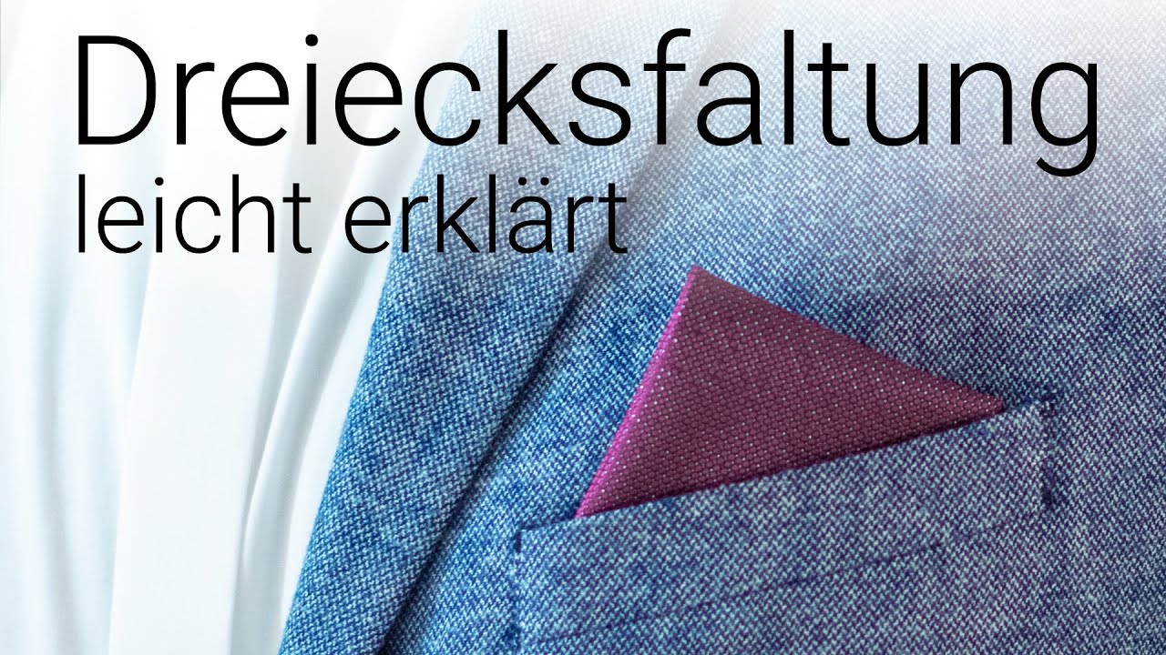 Einstecktuch falten | Dreiecksfaltung | Schritt für Schritt Anleitung
