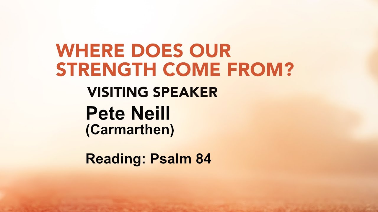 Where does our strength come from?
