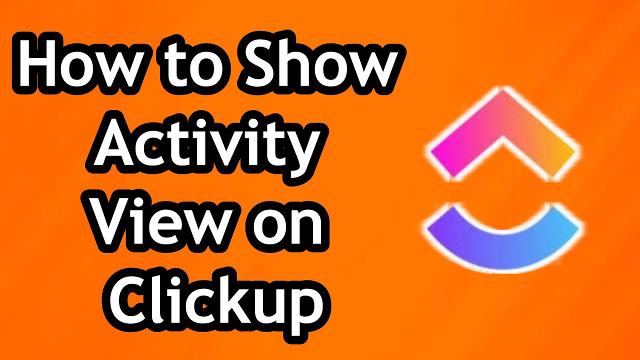 How to Show Activity View on Clickup