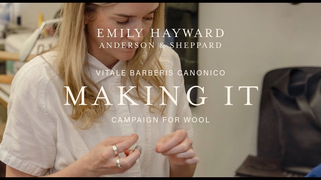 'Making It' Emily Hayward, Anderson & Sheppard - Vitale Barberis Canonico