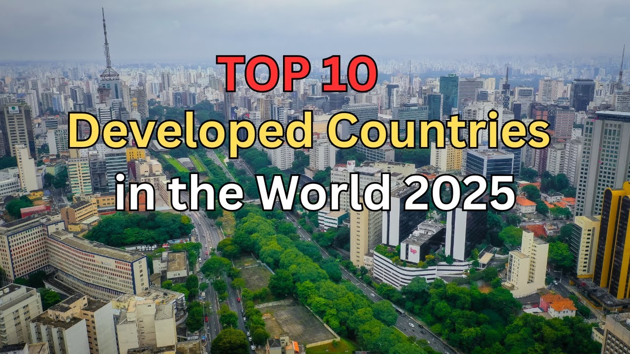 10 самых развитых стран мира 2025 года