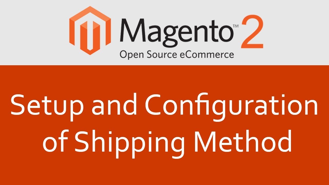 Magento 2 Tutorial #15 Setup shipping methods in Magento 2 | Magento 2 shipping method configuration