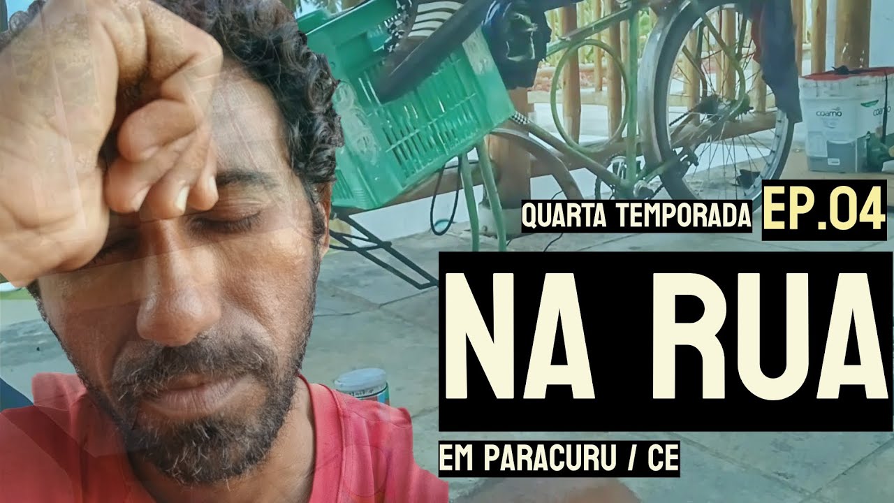 COMO É ESTAR MORANDO NA RUA EM PARACURU / CE - Viagem de bike #080