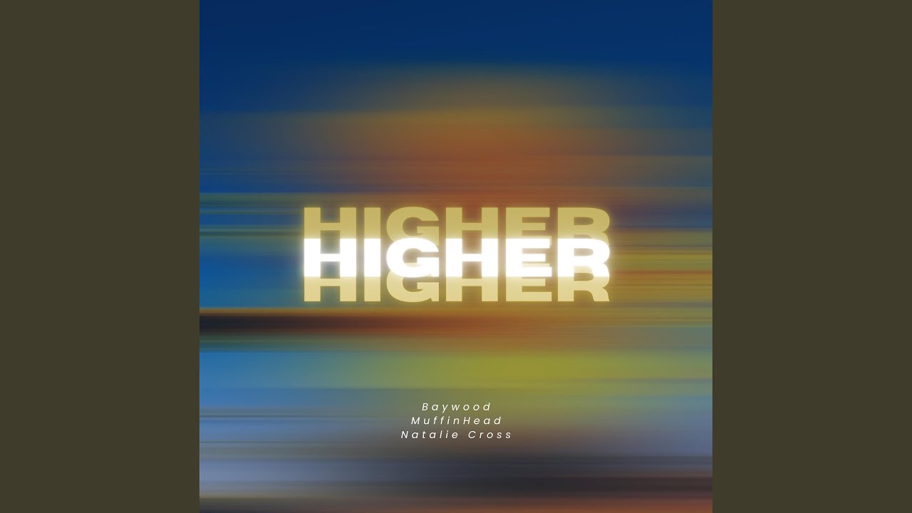 Take me higher (feat. MuffinHead & Natalie Cross)