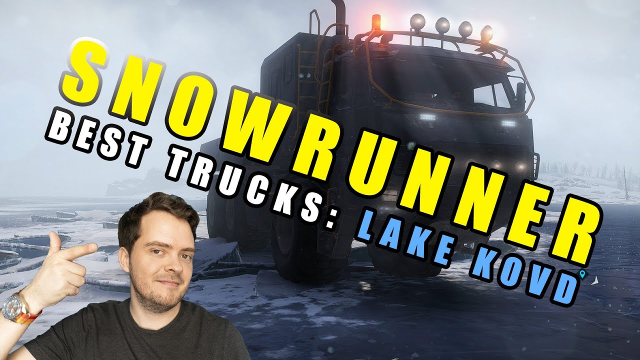SnowRunner: лучшие грузовики для озера Ковд