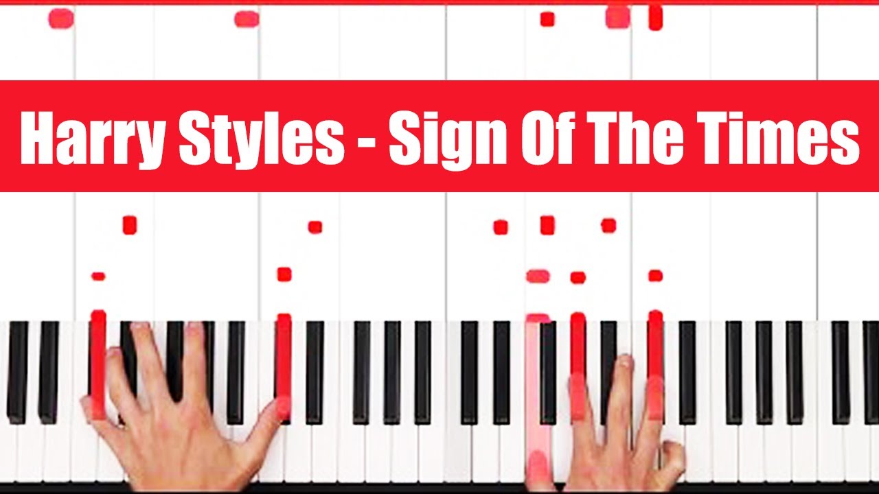 Sign Of The Times Harry Styles Piano Tutorial Easy Chords