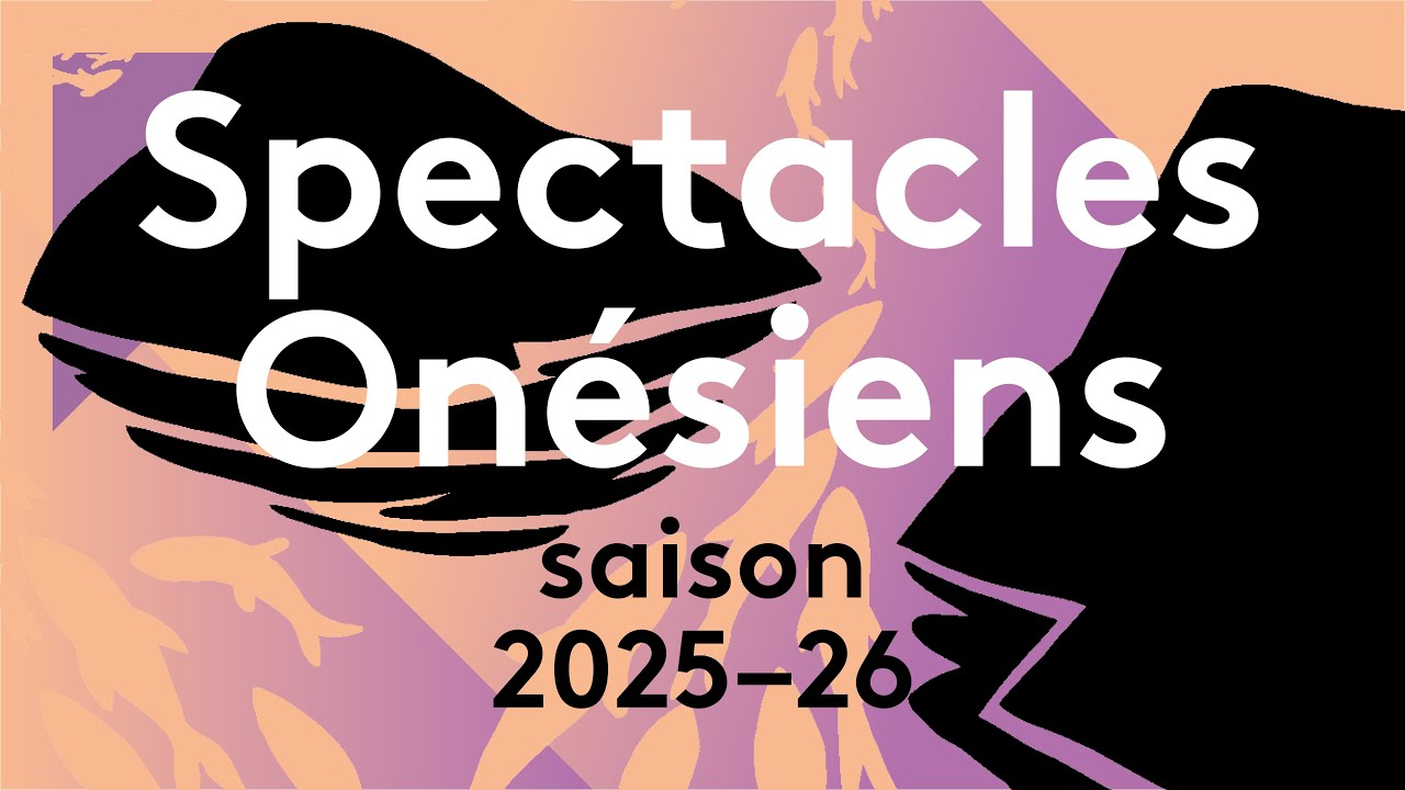 Présentation de la saison 2025-26 des Spectacles Onésiens