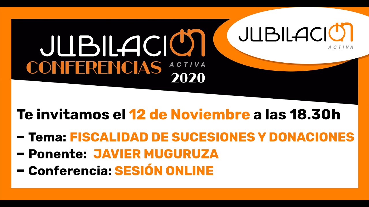 CONFERENCIA FISCALIDAD DE SUCESIONES Y DONACIONES CON JAVIER MUGURUZA