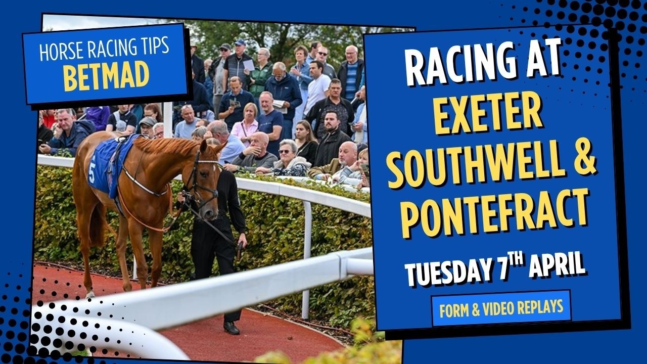 Horse racing tips | Tue 7th April | Exeter | Southwell & Pontefract