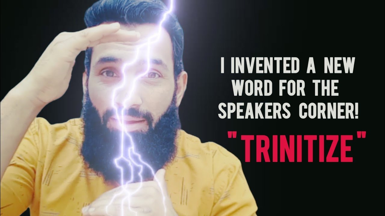 Trinitize | A New Word for Speakers Corner!