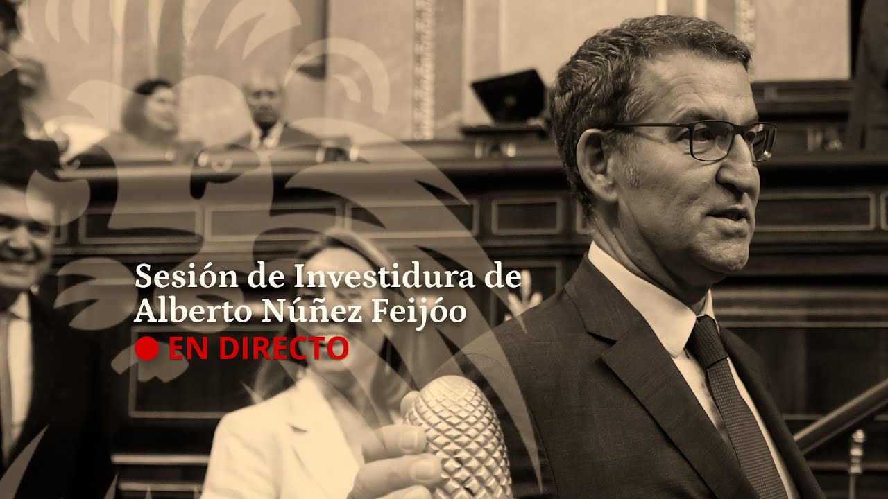 DIRECTO | Sesi&oacute;n de Investidura de Alberto N&uacute;&ntilde;ez Feij&oacute;o, candidato a la Presidencia del Gobierno