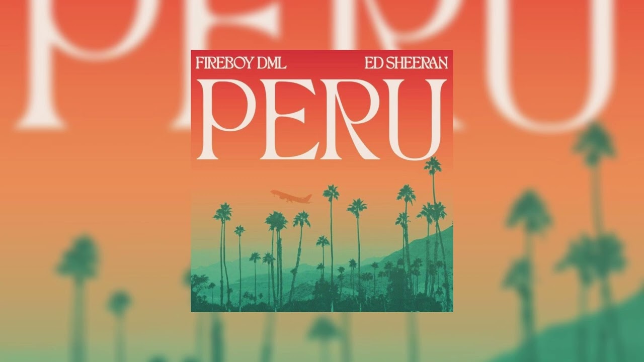 ED SHEERAN FT. FIREBOY DML - PERU | SPED UP